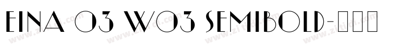 Eina 03 W03 SemiBold字体转换